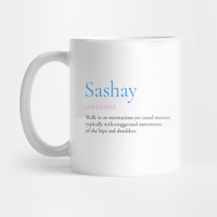 Sashay meaning Mug